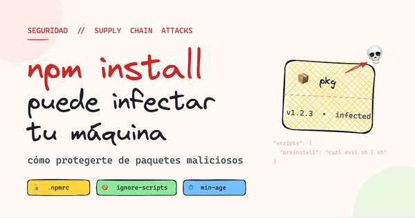 npm install puede infectar tu máquina: cómo protegerte
