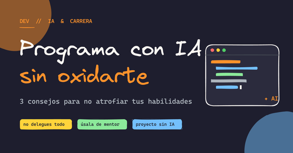 Editor de código en modo oscuro con el título "Programa con IA sin oxidarte"