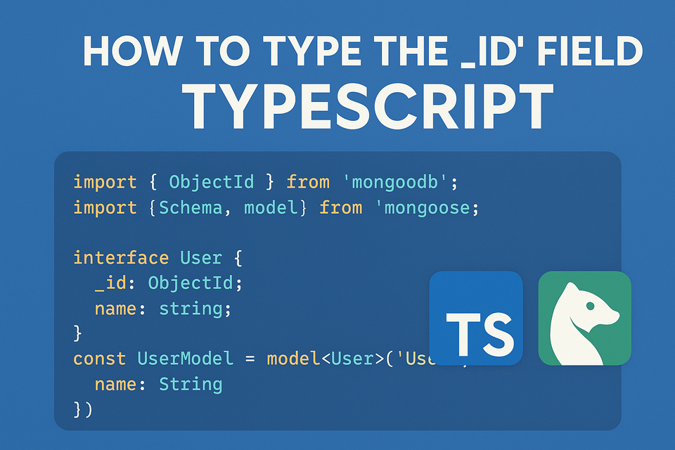 How to Type the '_id' Field in TypeScript with Mongoose